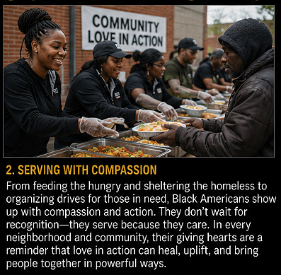 THE GOODNESS OF BLACK AMERICAN PEOPLE 2. SERVING WITH COMPASSIONFrom feeding the hungry and...